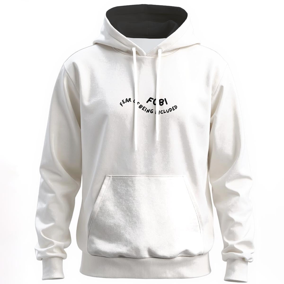 FOBI (Fear of Being Included) hoodie cotton