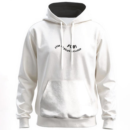 FOBI (Fear of Being Included) hoodie cotton